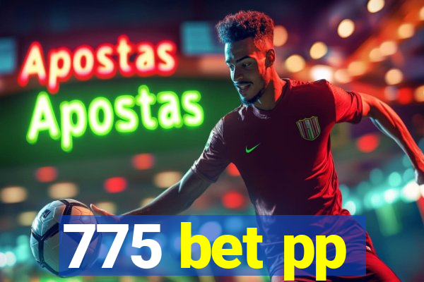 775 bet pp